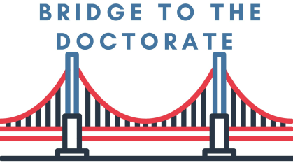 BRIDGE TO THE DOCTORATE