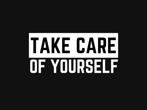 Take Care of Yourself